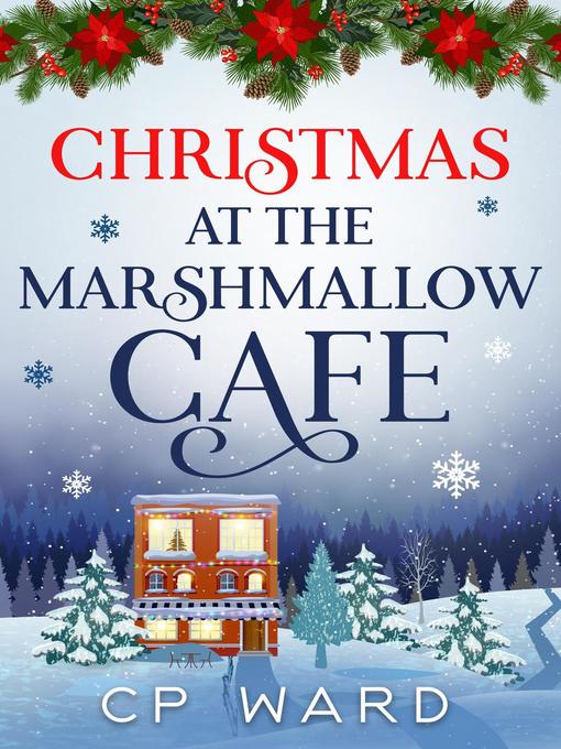 Title details for Christmas at the Marshmallow Cafe by CP Ward - Wait list